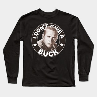 Don't Give a Buck Long Sleeve T-Shirt